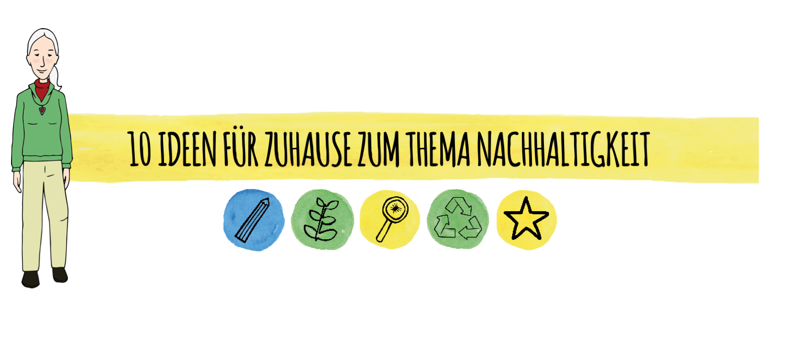 10 Ideen Fur Zuhause Zum Thema Nachhaltigkeit Jane Goodall Institut Austria